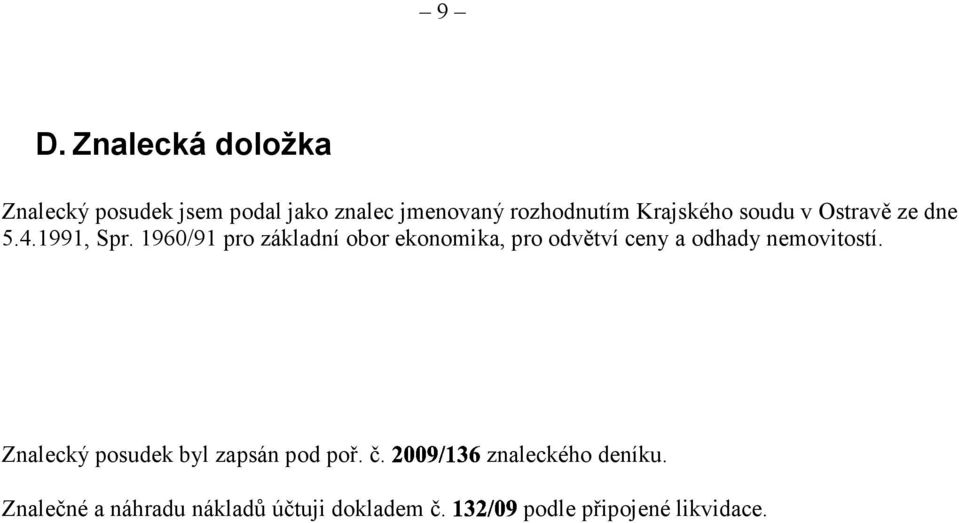 1960/91 pro základní obor ekonomika, pro odvětví ceny a odhady nemovitostí.