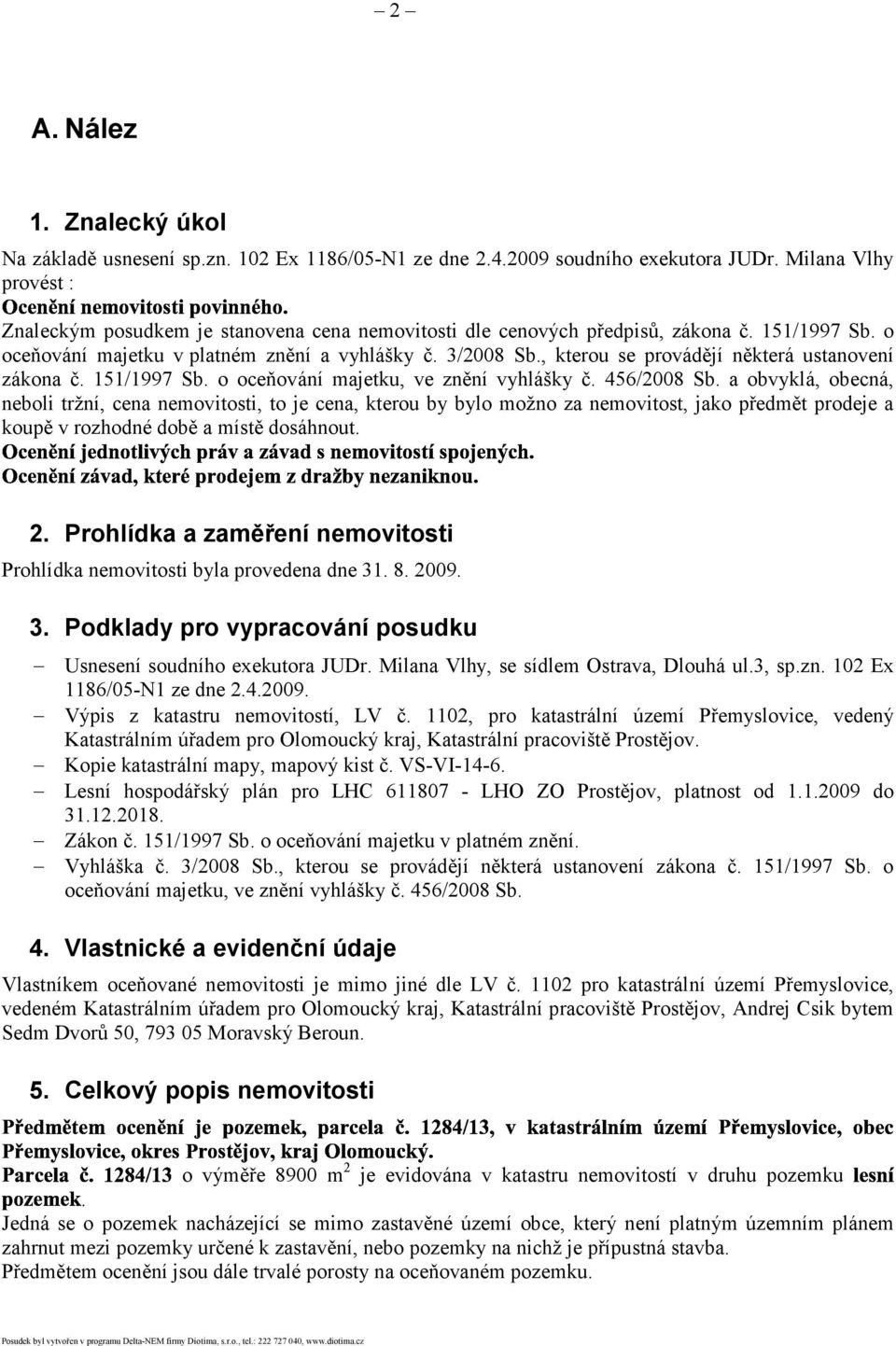 , kterou se provádějí některá ustanovení zákona č. 151/1997 Sb. o oceňování majetku, ve znění vyhlášky č. 456/2008 Sb.