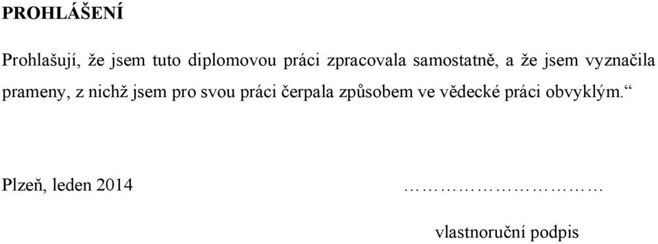 nichž jsem pro svou práci čerpala způsobem ve vědecké