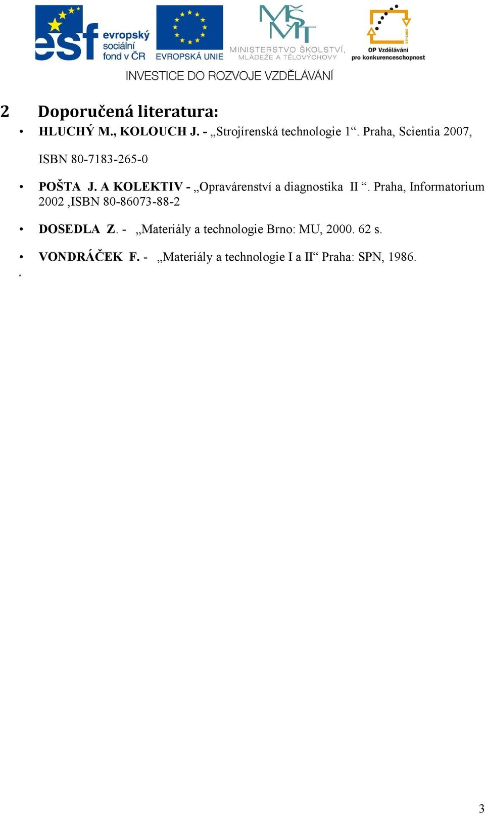 A KOLEKTIV - Opravárenství a diagnostika II.