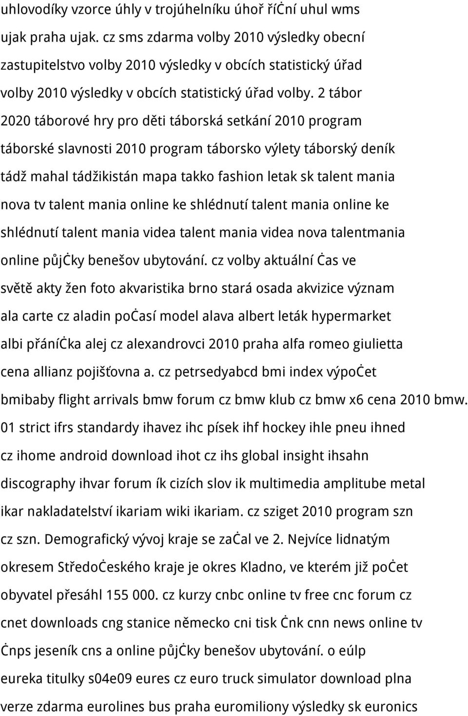 2 tábor 2020 táborové hry pro děti táborská setkání 2010 program táborské slavnosti 2010 program táborsko výlety táborský deník tádž mahal tádžikistán mapa takko fashion letak sk talent mania nova tv