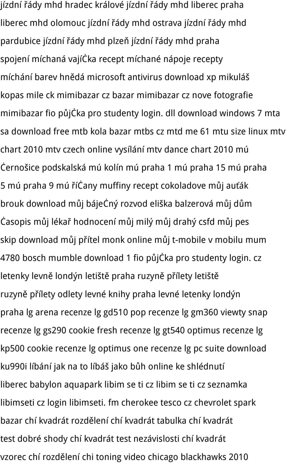 dll download windows 7 mta sa download free mtb kola bazar mtbs cz mtd me 61 mtu size linux mtv chart 2010 mtv czech online vysílání mtv dance chart 2010 mú černošice podskalská mú kolín mú praha 1