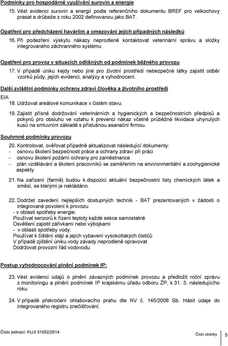 Opatření pro provoz v situacích odlišných od podmínek běžného provozu 17.
