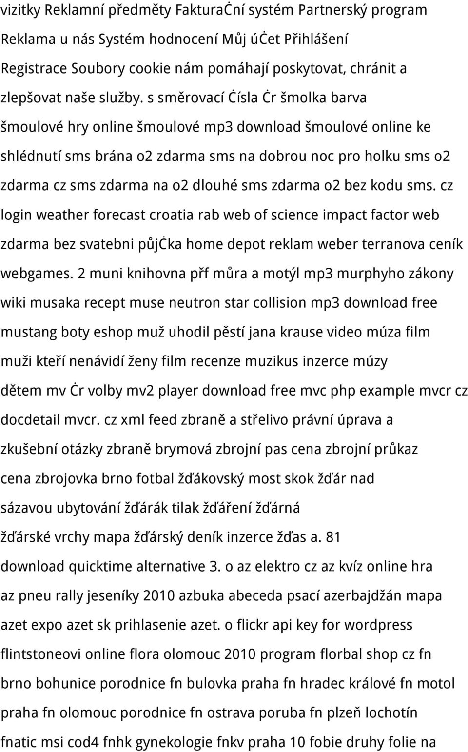 zdarma o2 bez kodu sms. cz login weather forecast croatia rab web of science impact factor web zdarma bez svatebni půjčka home depot reklam weber terranova ceník webgames.