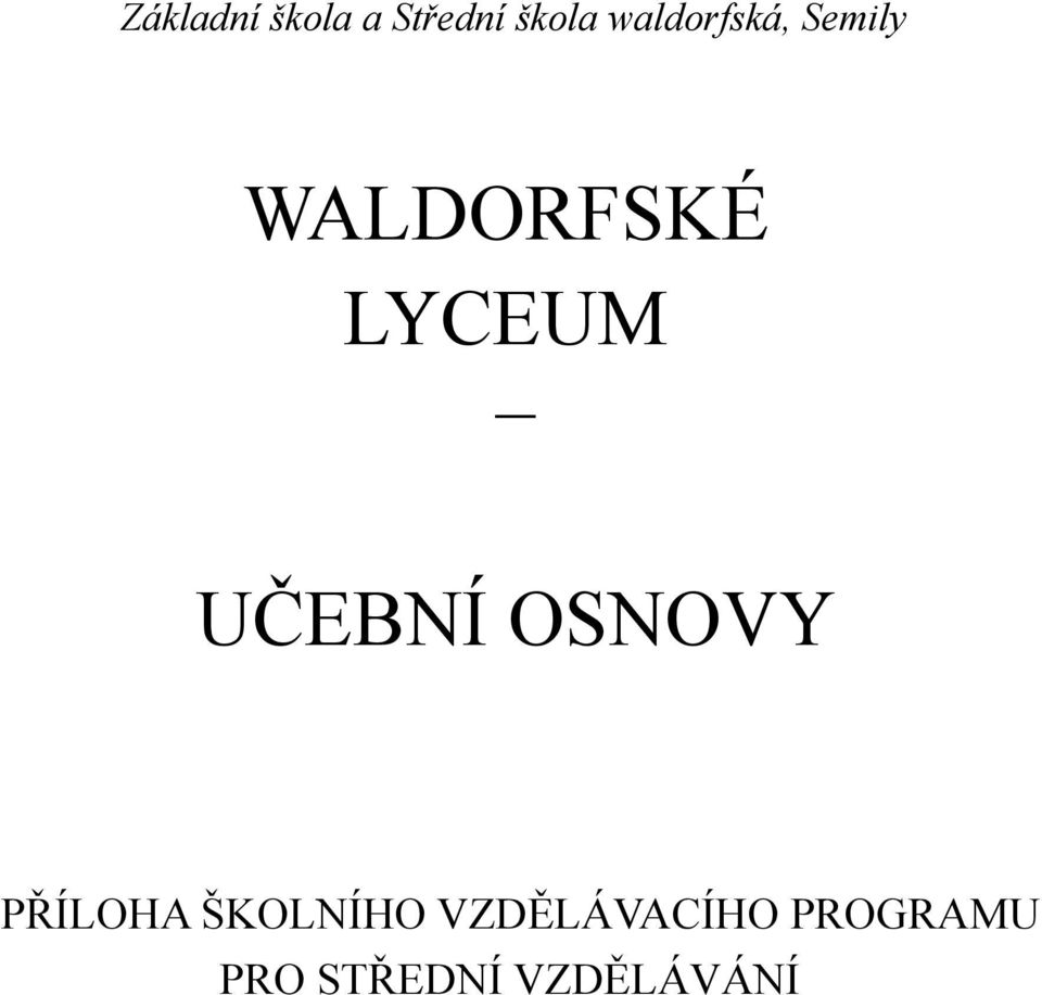 LYCEUM UČEBNÍ OSNOVY PŘÍLOHA