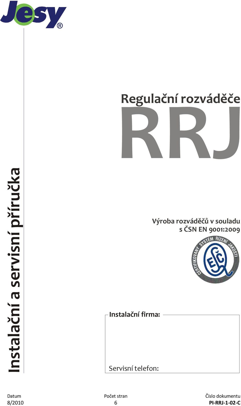 Výroba rozváděčů v souladu s ČSN EN 9001:2009