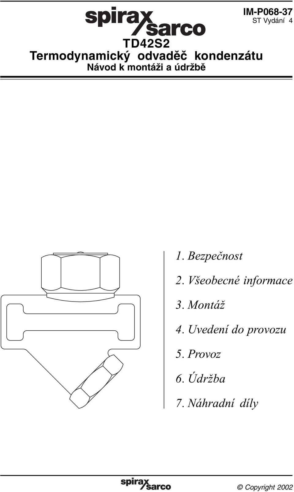 Všeobecné informace 3. Montáž 4. Uvedení do provozu 5.