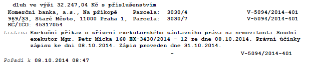 exekutora v předstihu nejméně 10 dnů, aby nedošlo k případným nesrovnalostem v rámci bankovních převodů.