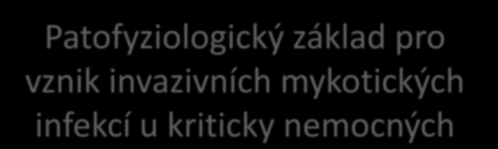 Patofyziologický základ pro vznik