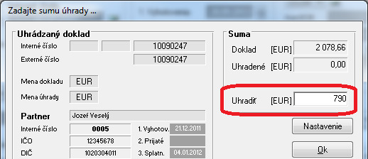 Do bunky Úhrada Uhradiť doklad najskôr doplňte číslo tuzemskej odoslanej faktúry a skontrolujte sumu úhrady 790 EUR.