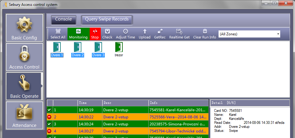 4.0 Basic Operate Základní nastavení 4.1 Console TERMINÁLY, DVEŘE Vybrat všechny dveře. Monitorování průchodu dveřmi ON-line. Zastavení datové komunikace.