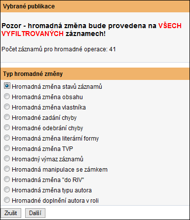 3.5 HROMADNÉ ZMĚNY Tato agenda je přístupná ze stránky Domů, v horní části levého okna je tlačítko Hromadné změny.