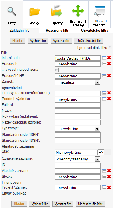 3.2 FILTRY (VYHLEDÁVÁNÍ) Filtry slouží k omezení skupiny zobrazených záznamů podle zadaných kritérií.