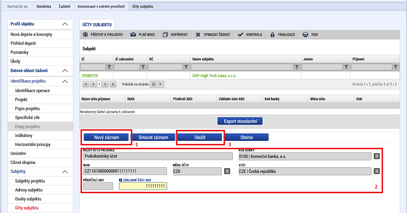Účty subjektu Na této záložce se vyplní číslo účtu žadatele o podporu, na