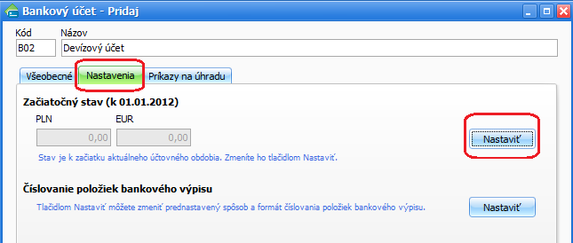 na záložke Nastavenia v časti Začiatočný stav zadajte začiatočný stav bankového účtu pomocou tlačidla Nastaviť, v zobrazenom formulári vyplňte polia K dátumu a Suma.