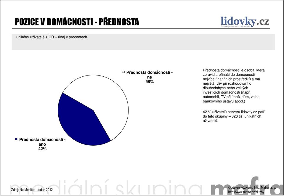 rozhodování o dlouhodobých nebo velkých investicích domácnosti (např.