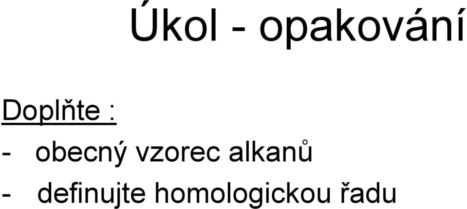 vzorec alkanů -