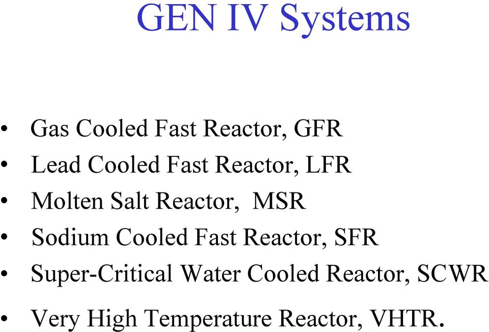 Sodium Cooled Fast Reactor, SFR Super-Critical Water