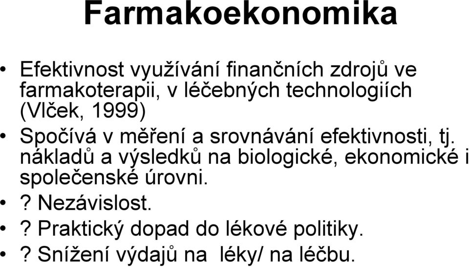 efektivnosti, tj.