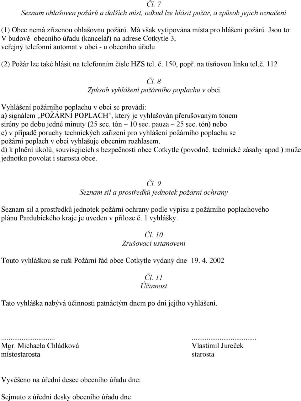 na tísňovou linku tel.č. 112 Čl.