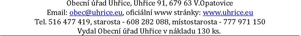 eu, oficiální www stránky: www.uhrice.eu Tel.