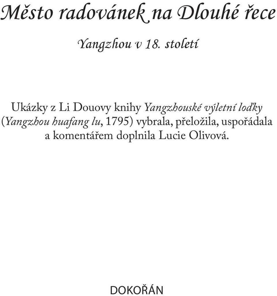 výletní loďky (Yangzhou huafang lu, 1795) vybrala,