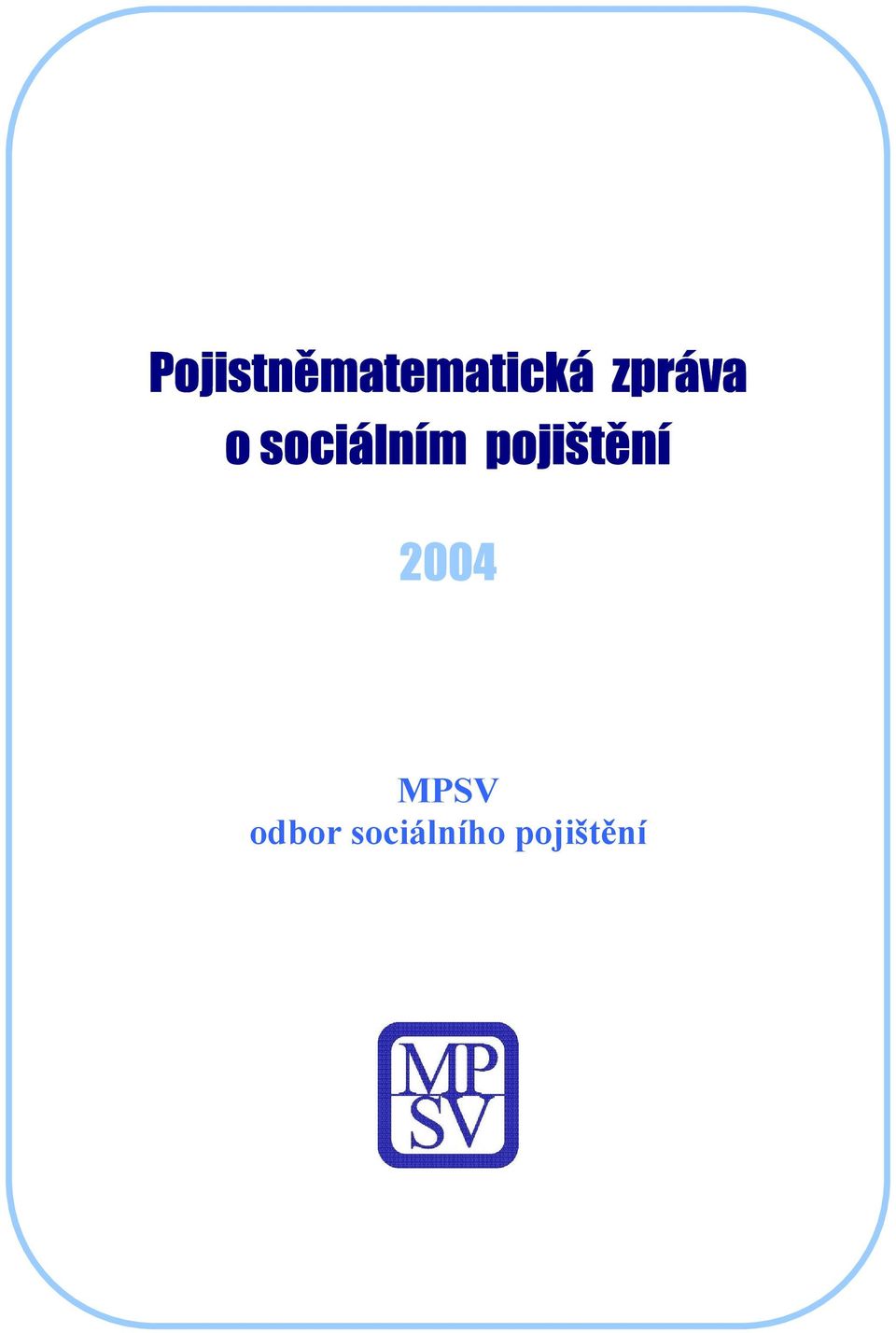 pojištění 2004 MPSV