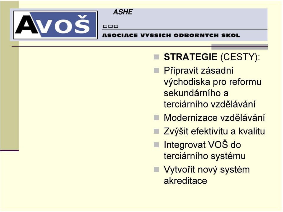 Modernizace vzdělávání Zvýšit efektivitu a kvalitu