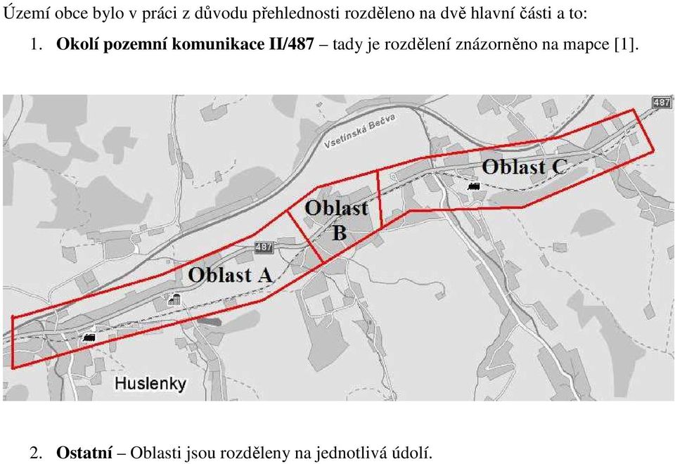 Okolí pozemní komunikace II/487 tady je rozdělení