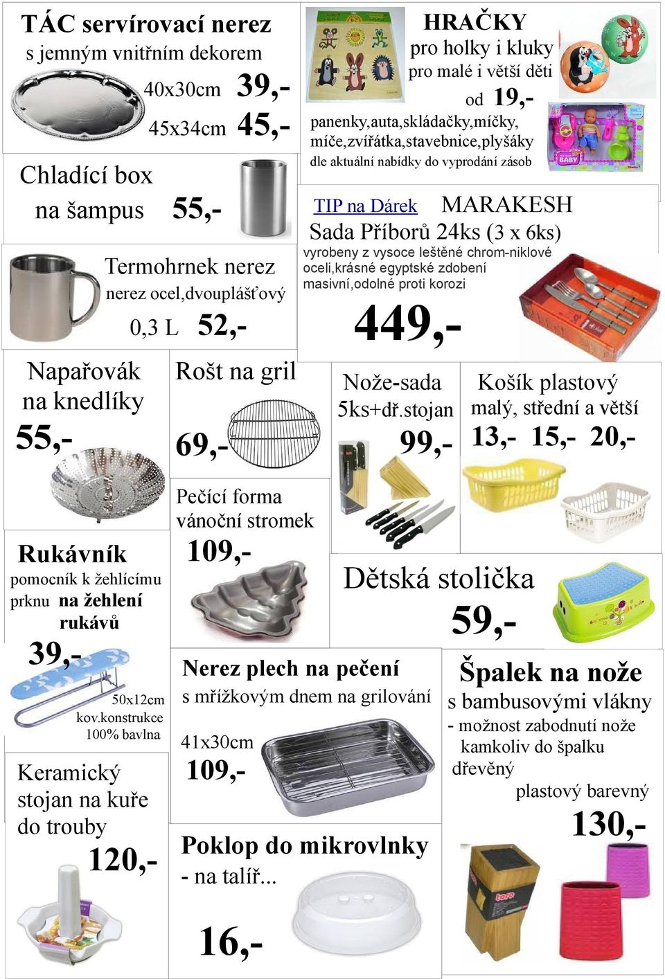 (3 x 6ks) vyrobeny z vysoce leštěné chrom-niklové oceli,krásné egyptské zdobení masivní,odolné proti korozi 449,- Nože-sada 5ks+dř.