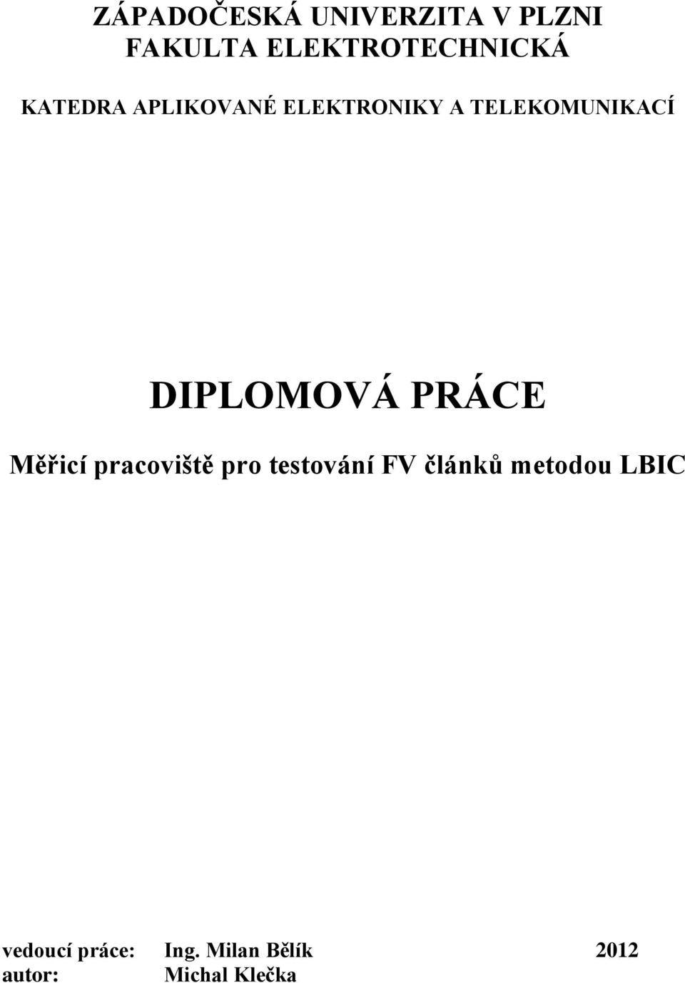 PRÁCE Měřicí pracoviště pro testování FV článků metodou