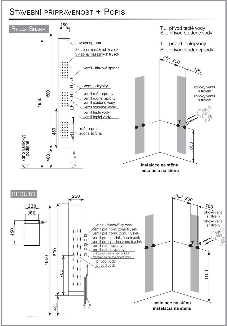 sprcha T S s filtrem s filtrom podlaha 400 instalace na stěnu inštalácia na stenu 650 SEDUTO 220 min.