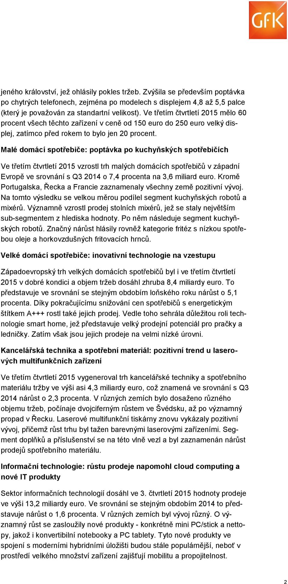 Malé domácí spotřebiče: poptávka po kuchyňských spotřebičích Ve třetím čtvrtletí vzrostl trh malých domácích spotřebičů v západní Evropě ve srovnání s Q3 20 o 7,4 procenta na 3,6 miliard euro.