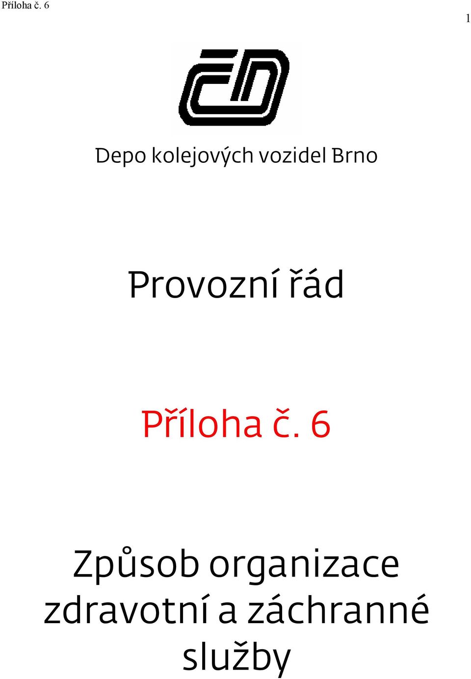 č. 6 Způsob organizace