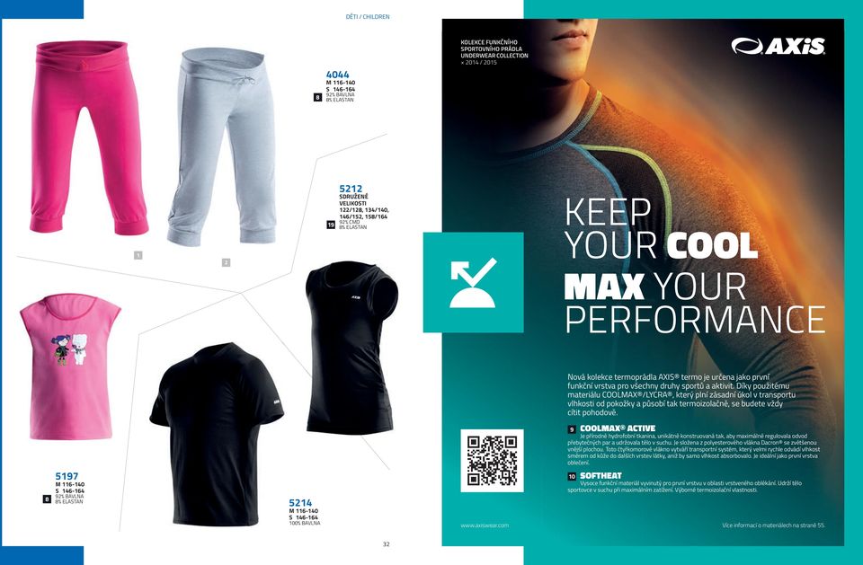 Díky použitému materiálu COOLMAX /LYCA, který plní zásadní úkol v transportu vlhkosti od pokožky a působí tak termoizolačně, se budete vždy cítit pohodově.