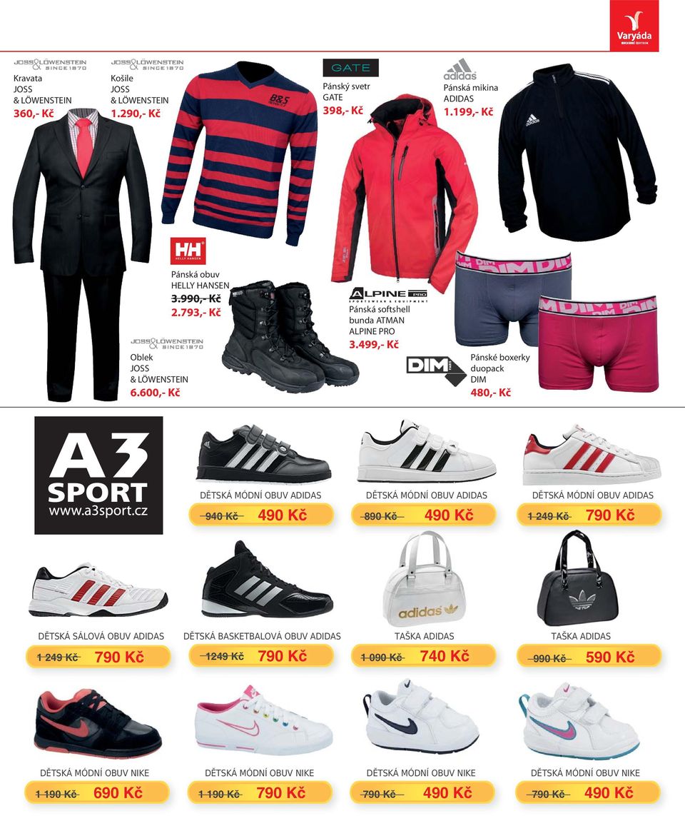 199,- Kč Oblek JOSS & LÖWENSTEIN 6.600,- Kč Pánská obuv HELLY HANSEN 3.