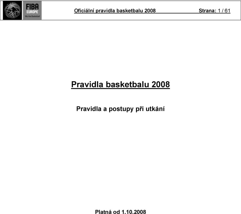 basketbalu 2008 Pravidla a
