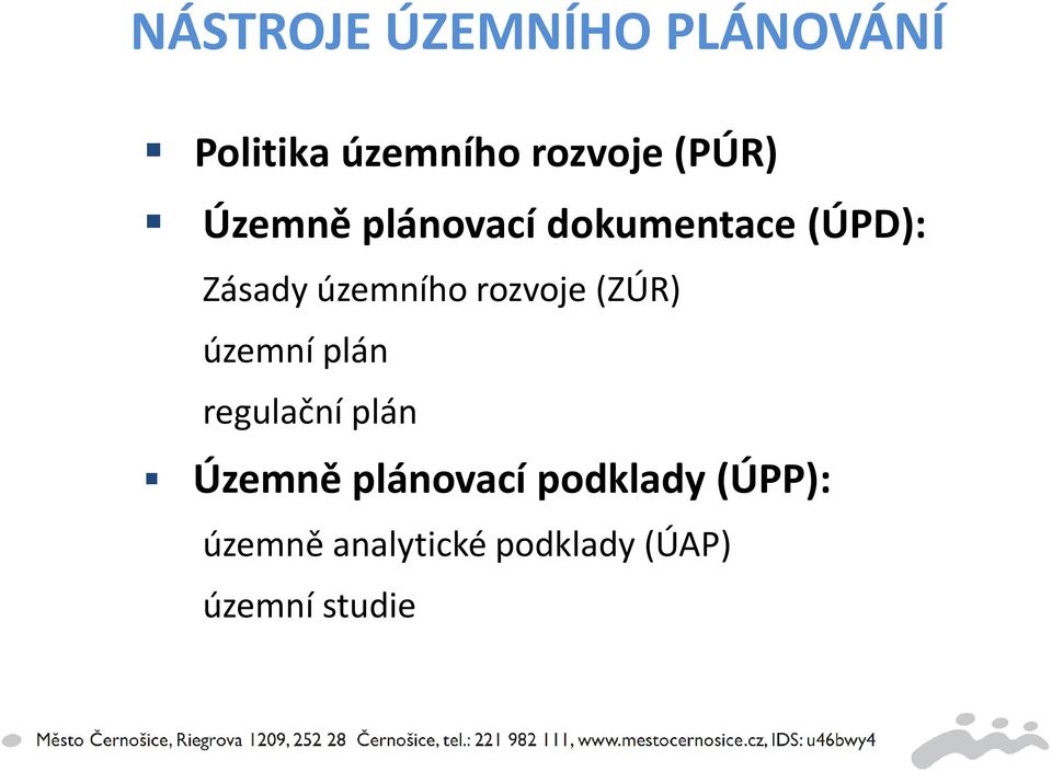 rozvoje (ZÚR) územní plán regulační plán Územně plánovací