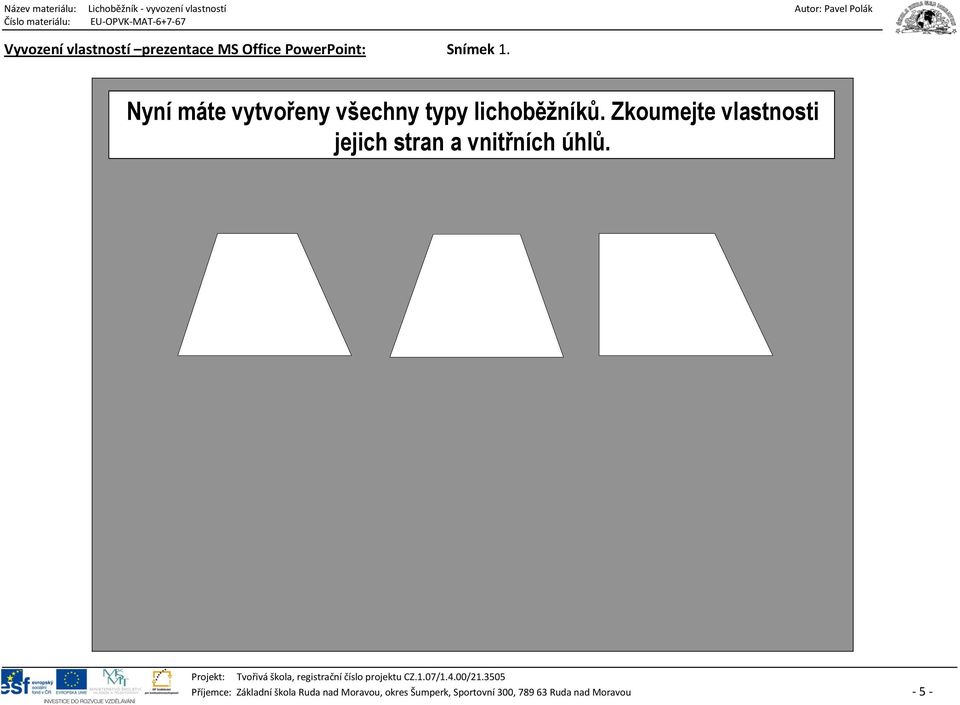 Příjemce: Základní škola Ruda nad