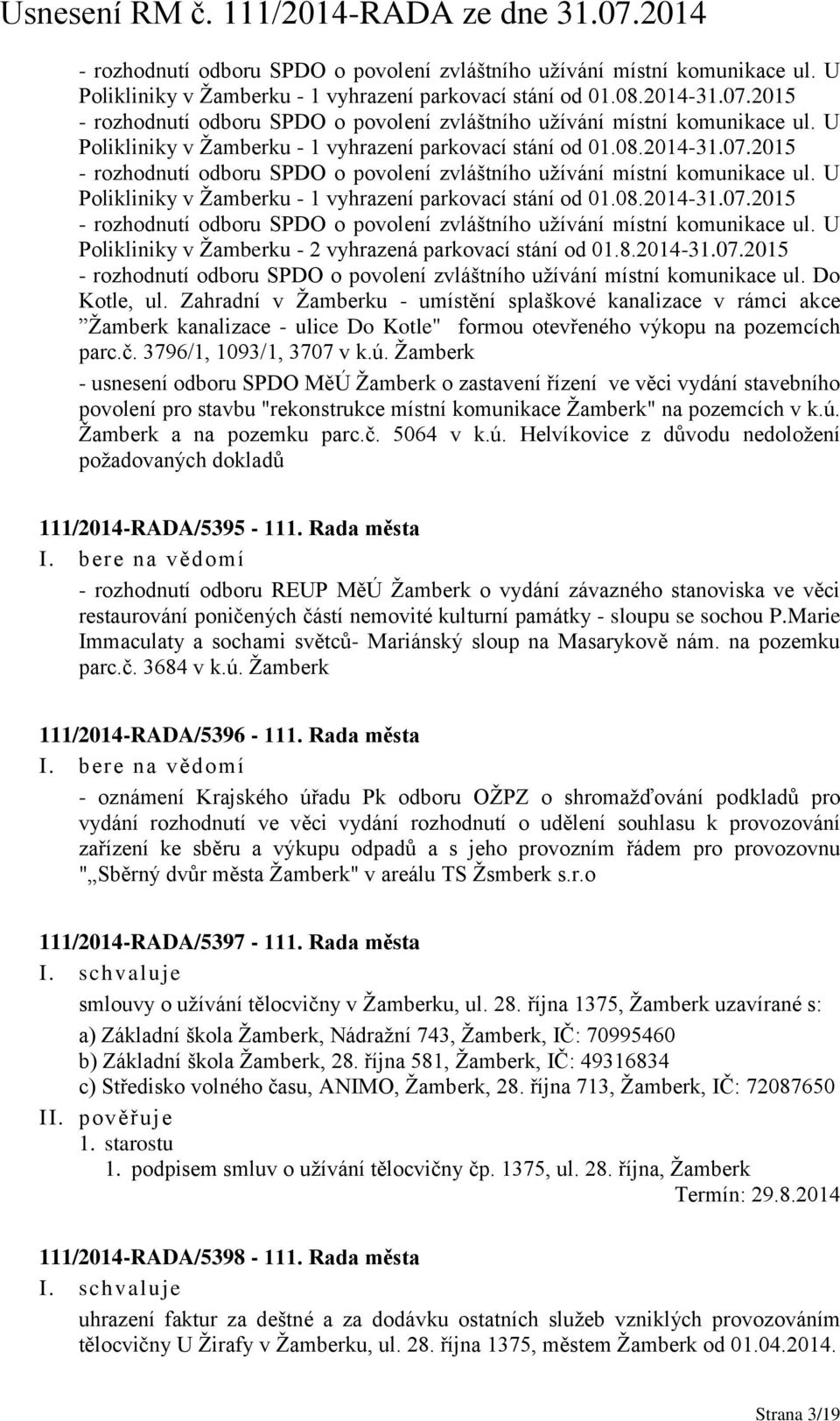2015 - rozhodnutí odboru SPDO o povolení zvláštního užívání místní komunikace ul. Do Kotle, ul.