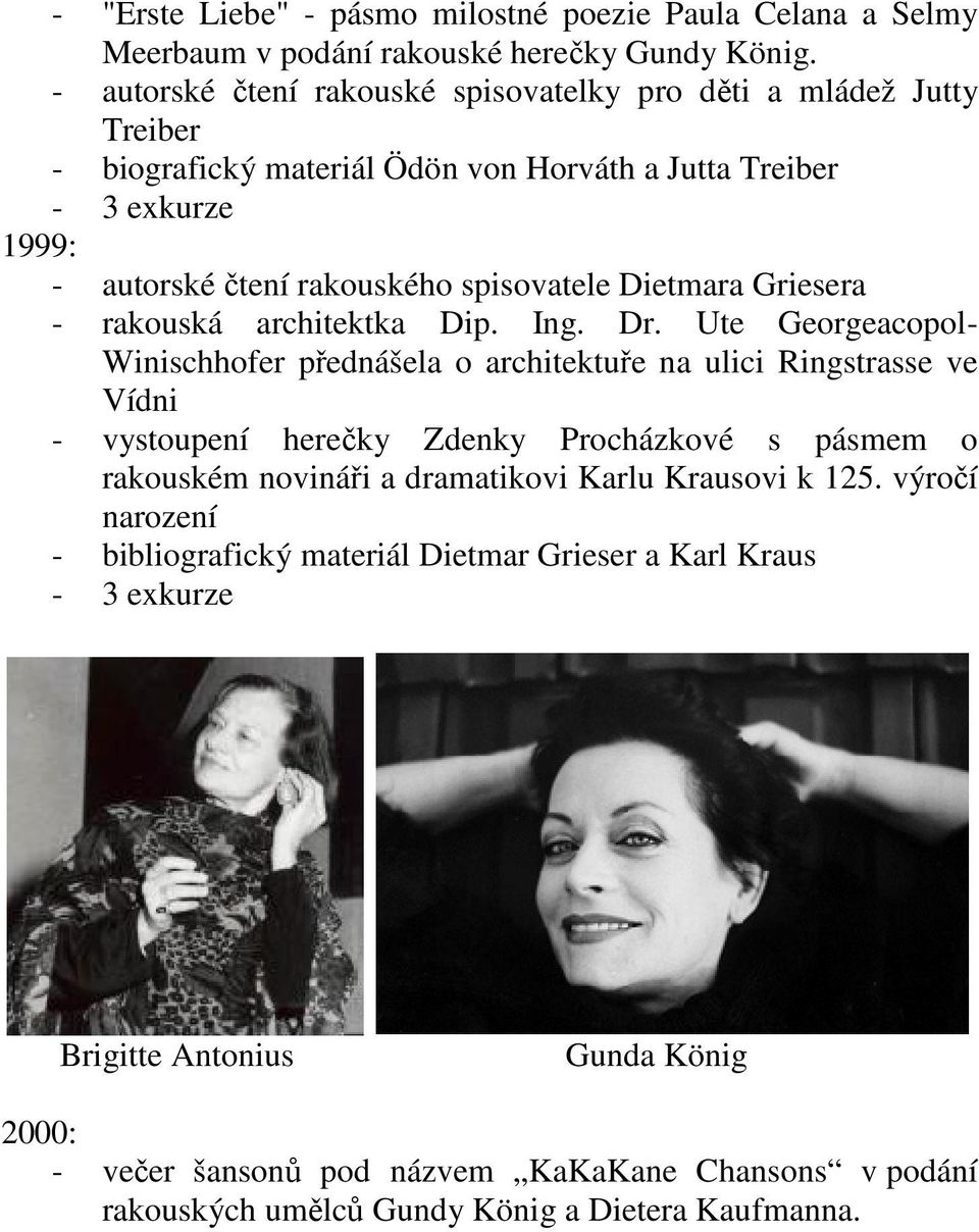 Dietmara Griesera - rakouská architektka Dip. Ing. Dr.