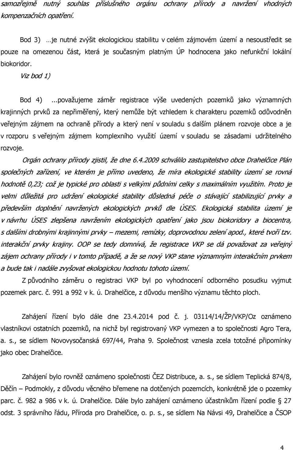 Viz bod 1) Bod 4).
