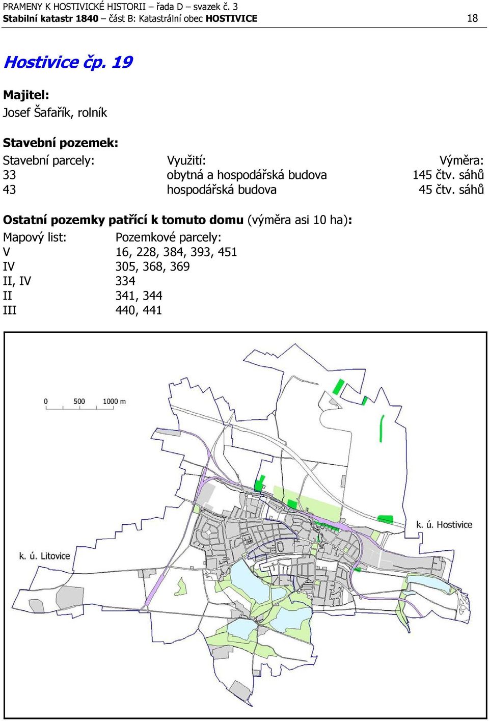 sáhů 43 hospodářská budova 45 čtv.