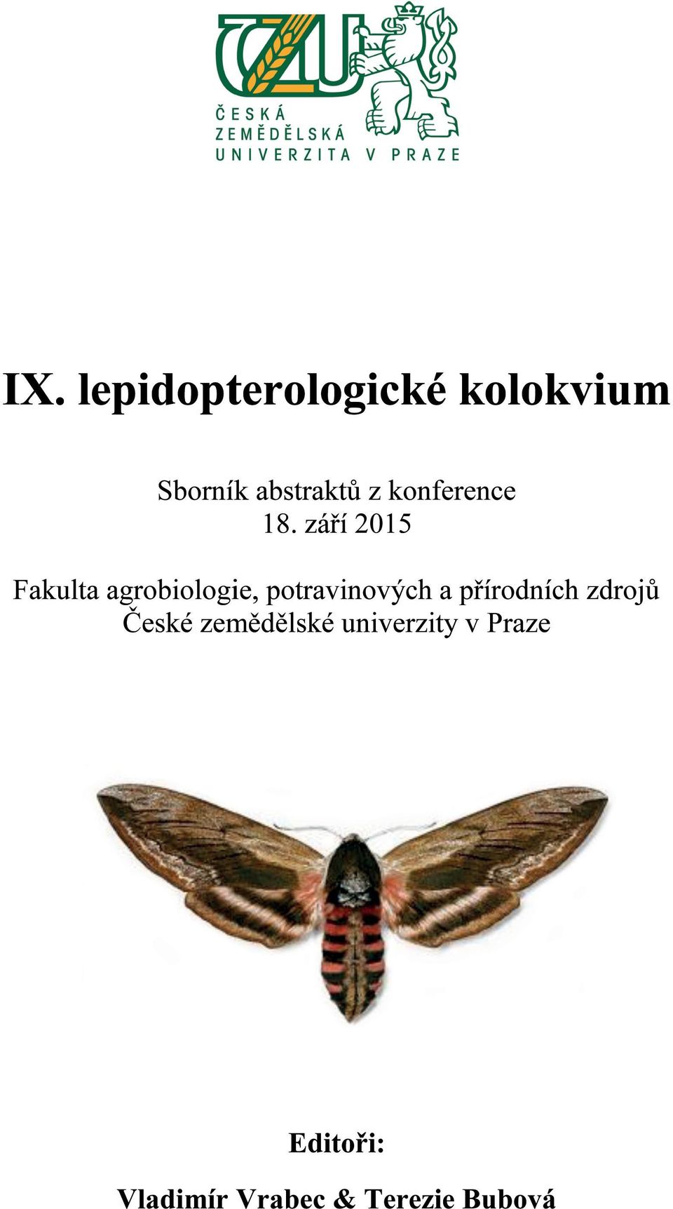 záĝí 2015 Fakulta agrobiologie, potravinových a