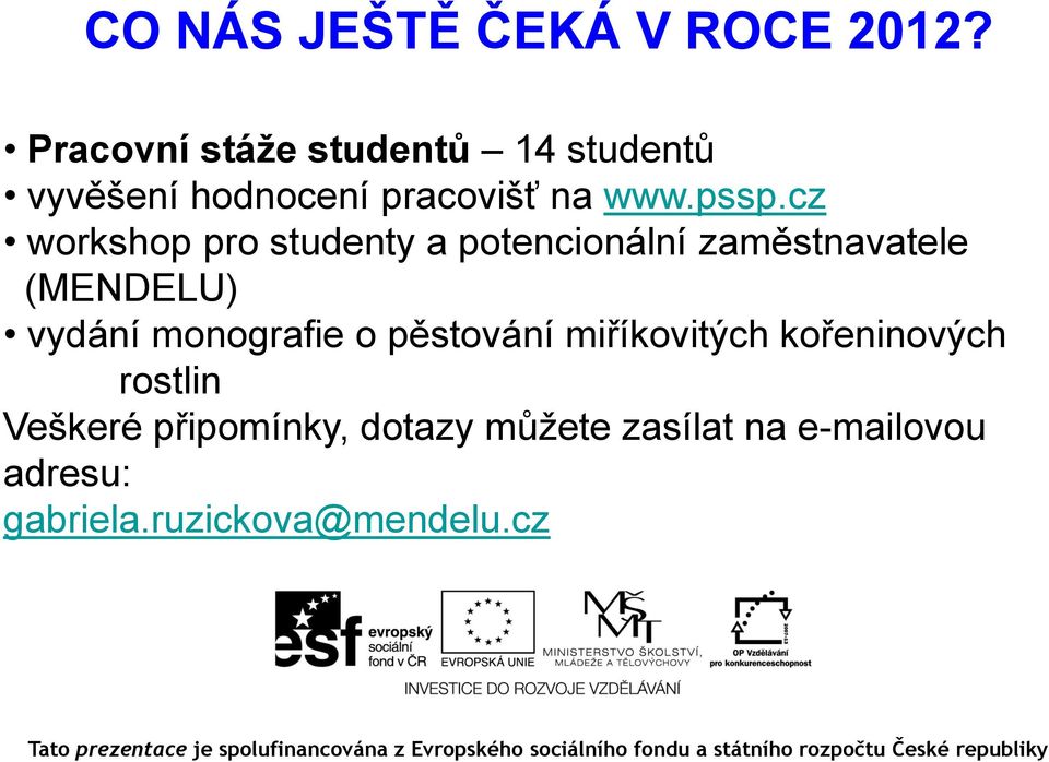 cz workshop pro studenty a potencionální zaměstnavatele (MENDELU) vydání