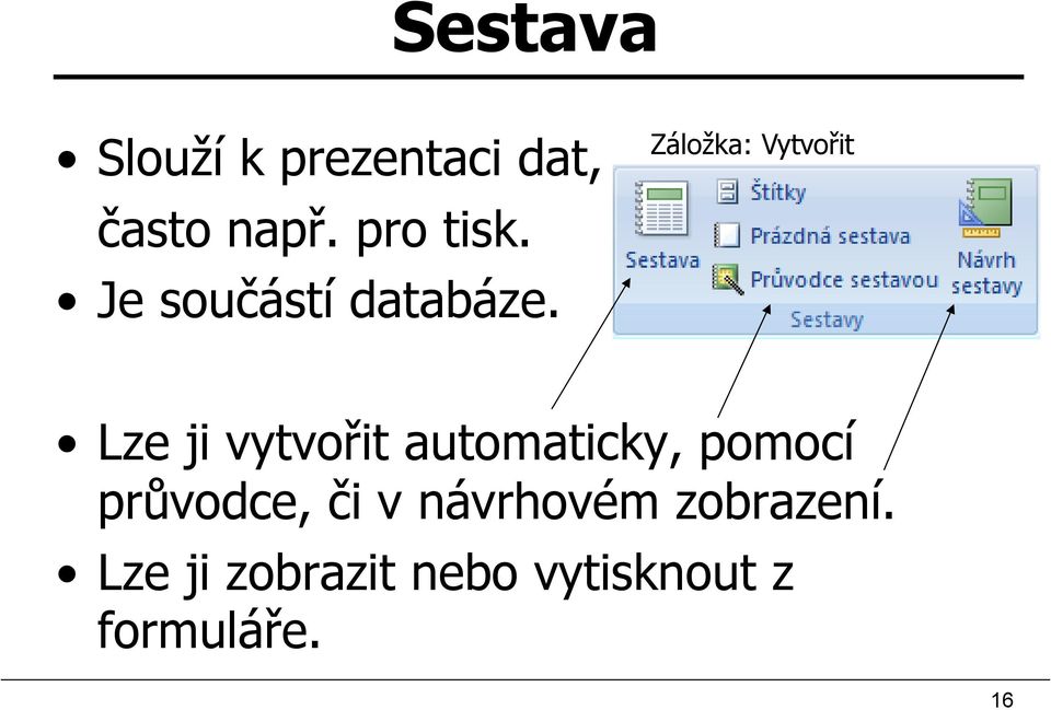 Záložka: Vytvořit Lze ji vytvořit automaticky, pomocí