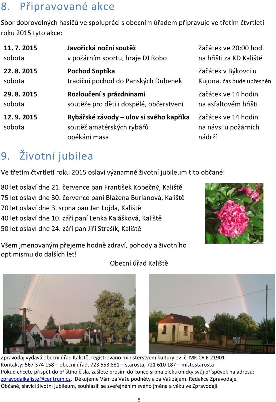 ulov si svého kapříka soutěž amatérských rybářů opékání masa Začátek ve 20:00 hod.