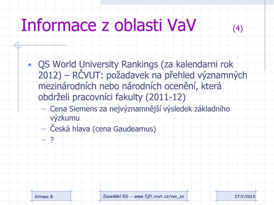 národních ocenění, která obdrželi pracovníci fakulty (2011-12) Cena