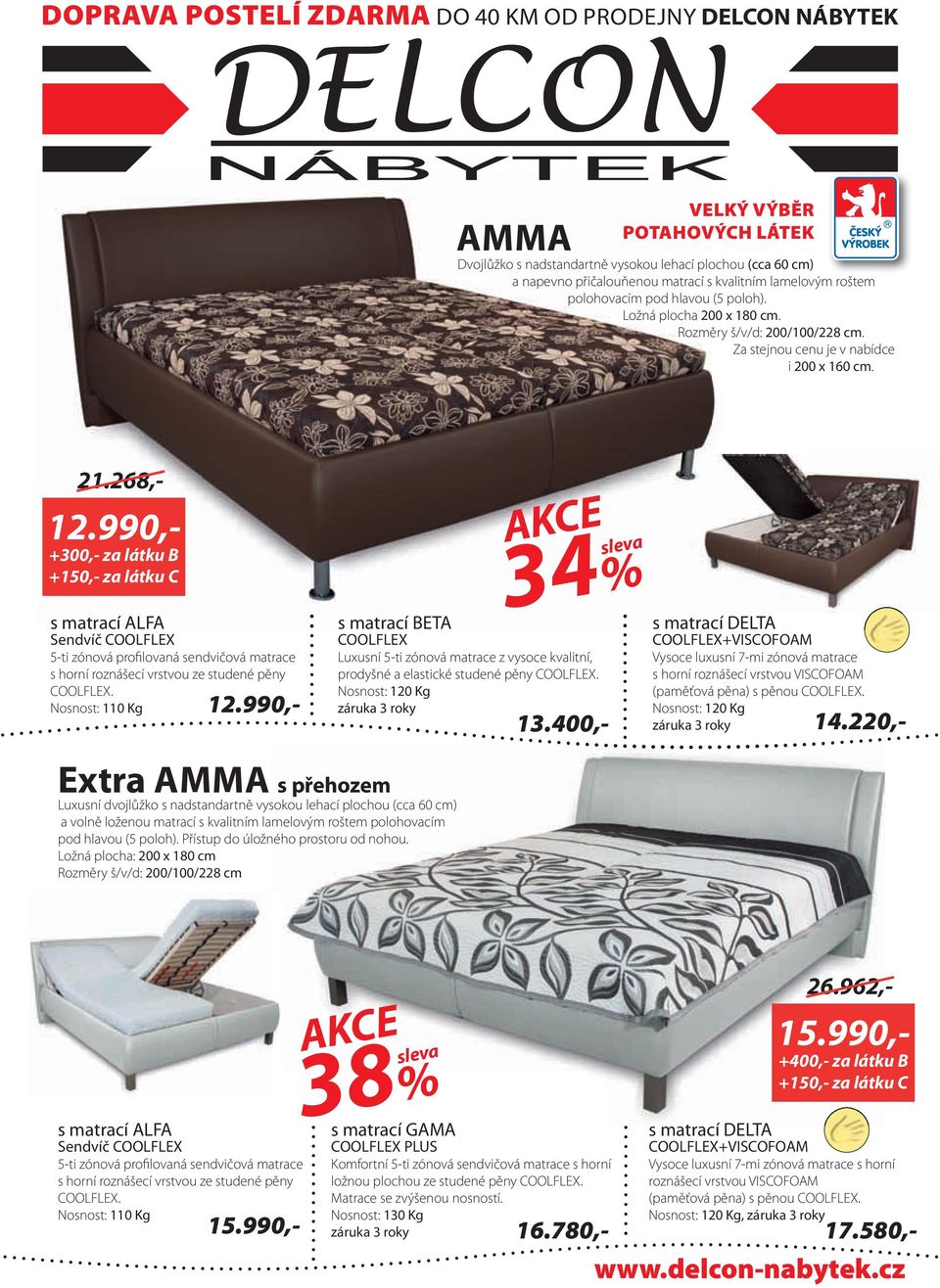 962,- 34% sleva prodyšné a elastické studené pěny (paměťová pěna) s pěnou 13.400,- 14.