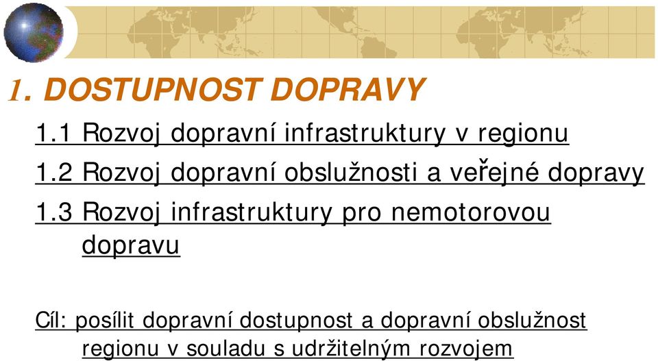 2 Rozvoj dopravní obslužnosti a veřejné dopravy 1.